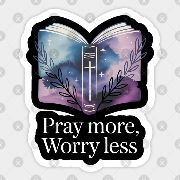 Pray More Worry Less Christian Gift Sticker by Alex's Store 23